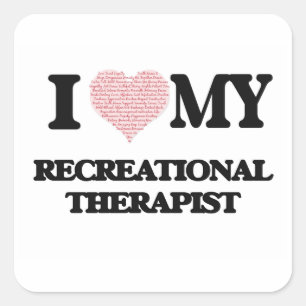 I love my Recreational Therapist (Heart Made from Square Sticker