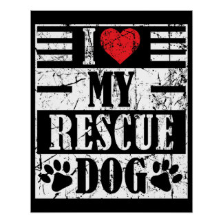 I Love My Rescue Dog Funny Vintage Pet Gift Poster