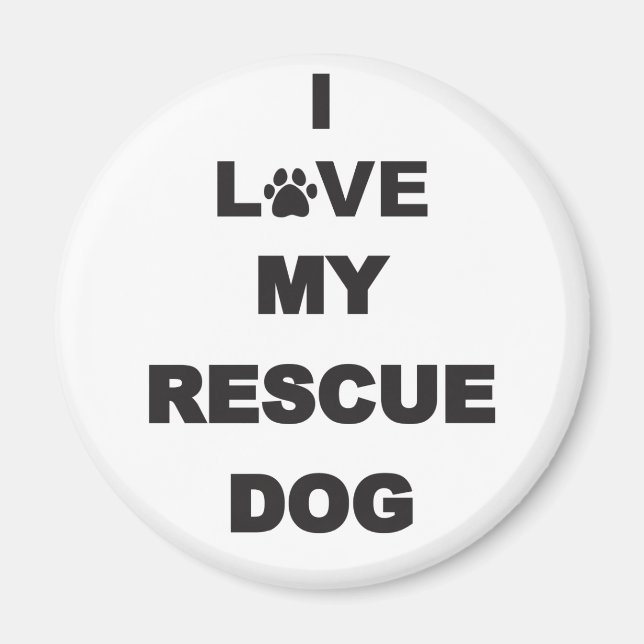 I Love My Rescue Dog Magnet (Front)