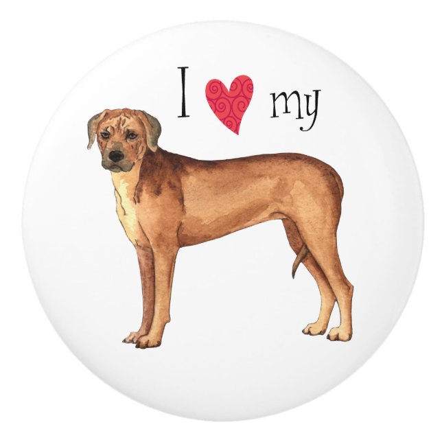 I Love my Rhodesian Ridgeback Ceramic Knob (Front)