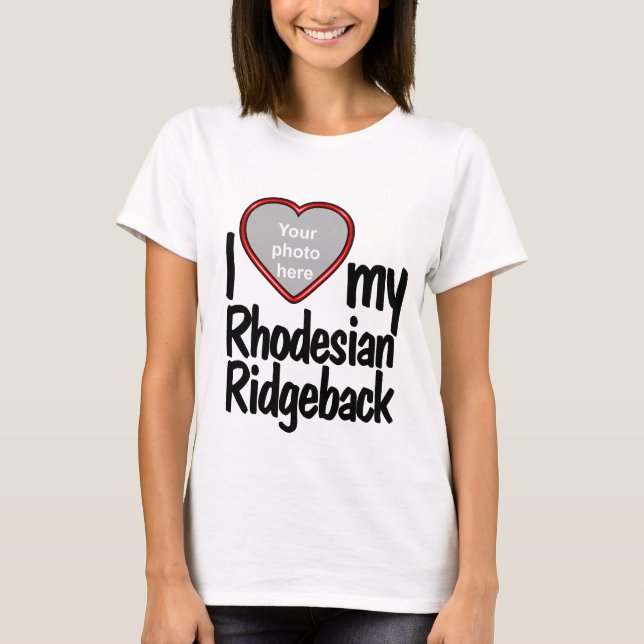 I Love My Rhodesian Ridgeback Red Heart Dog Photo T-Shirt (Front)