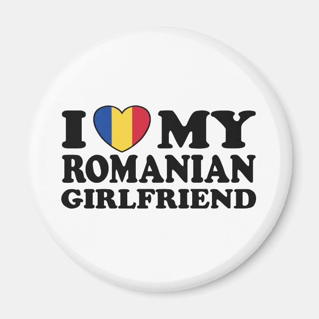 I Love My Romanian girlfriend Magnet (Front)
