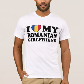 I Love My Romanian girlfriend T-Shirt