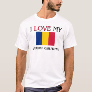 I Love My Romanian Girlfriend T-Shirt