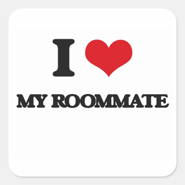 I Love My Roommate Square Sticker (Front)
