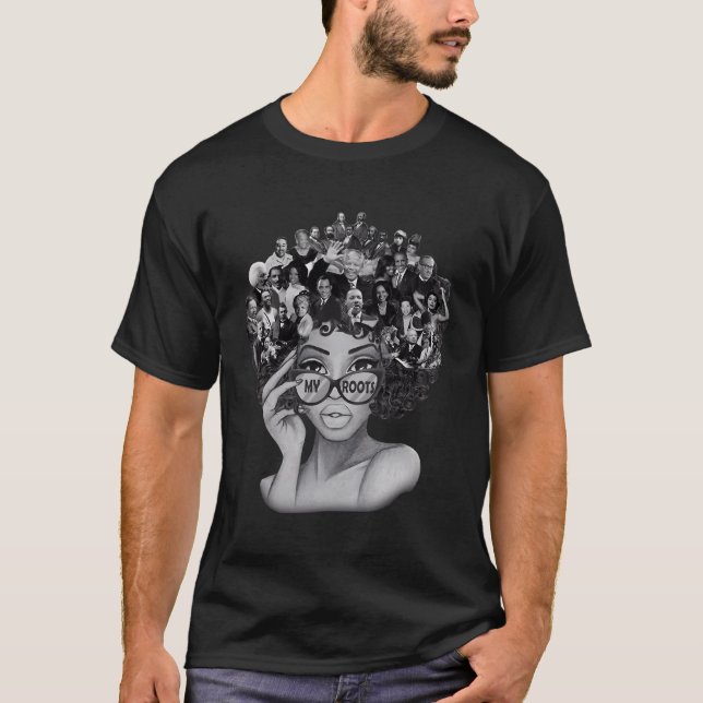 I Love My Roots Back Powerful History Month Pride  T-Shirt (Front)