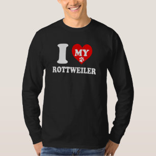 I Love My Rottweiler Dog Breed Kennel Dad Mum T-Shirt
