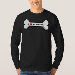 I Love My Rottweiler T-Shirt