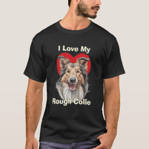I Love My Rough Collie Puppy Dog T-Shirt