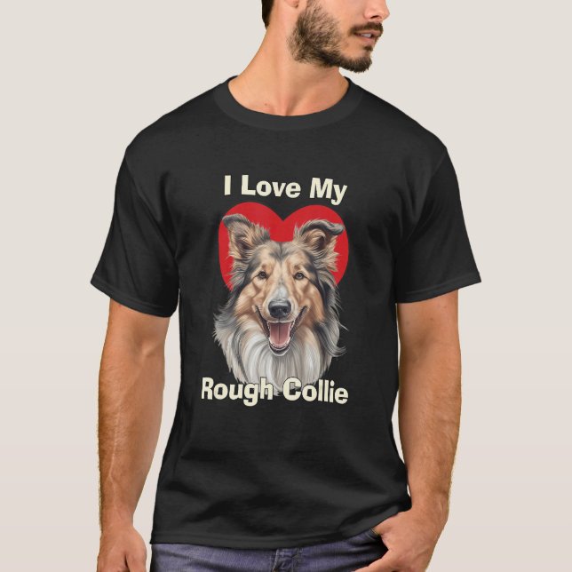 I Love My Rough Collie Puppy Dog T-Shirt (Front)