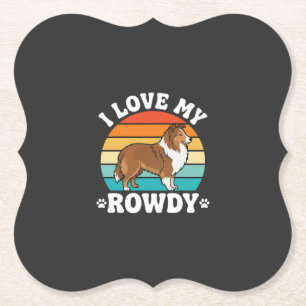 I Love My Rowdy Sheltie Retro Dog Paper Coaster