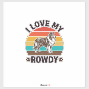 I Love My Rowdy Vintage Collie Dog Design_1