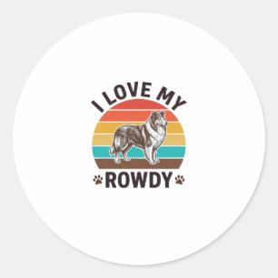 I Love My Rowdy Vintage Collie Dog Design_1 Classic Round Sticker