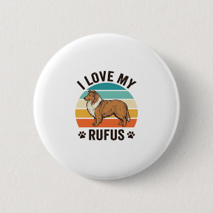 I Love My Rufus Vintage Dog Design_1 6 Cm Round Badge