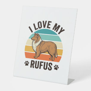 I Love My Rufus Vintage Dog Design_1 Pedestal Sign
