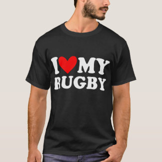 i love my rugby T-Shirt