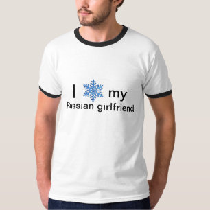I love my Russian girlfriend T-Shirt