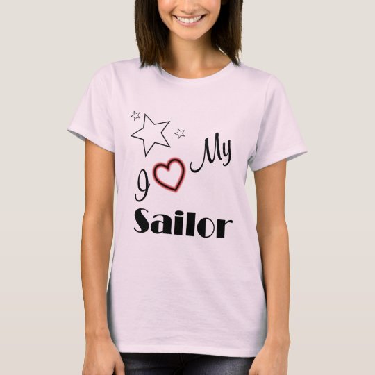 I Love My Sailor T-Shirt