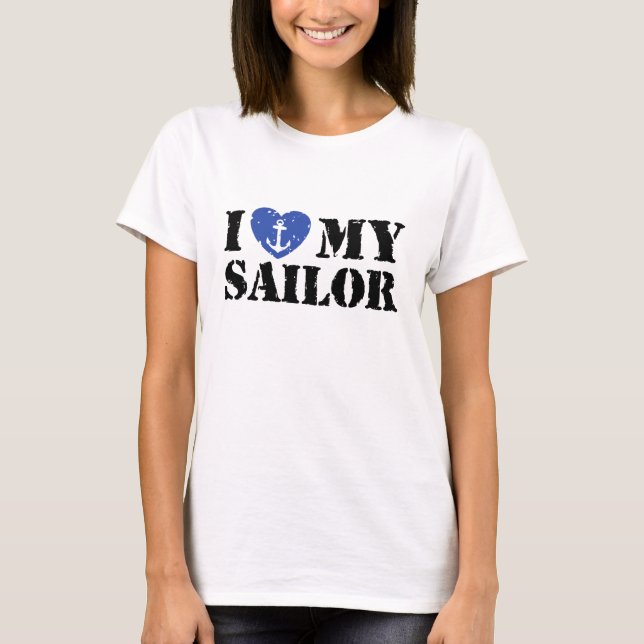 I Love My Sailor T-Shirt (Front)