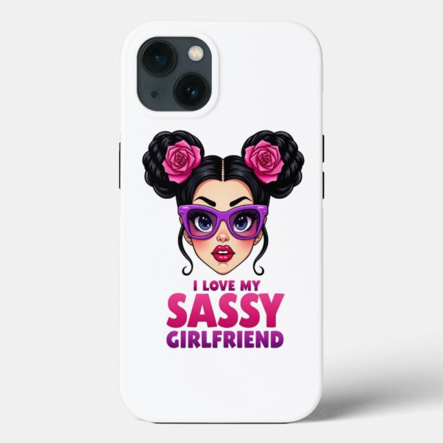  I Love My Sassy Girlfriend Phone Case Design (Back)