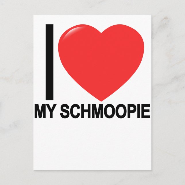 I Love My Schmoopie T.png Postcard (Front)