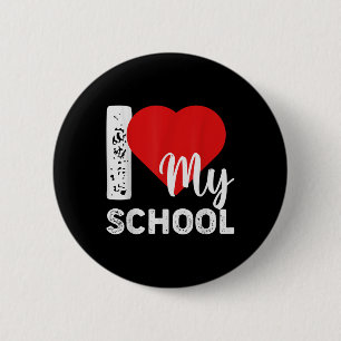 I Love My School Teacher Student First Day Back To 6 Cm Round Badge