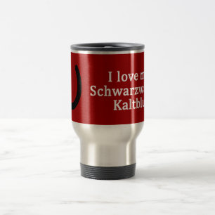I Love My Schwarzwalder Kaltblut Horse Travel Mug