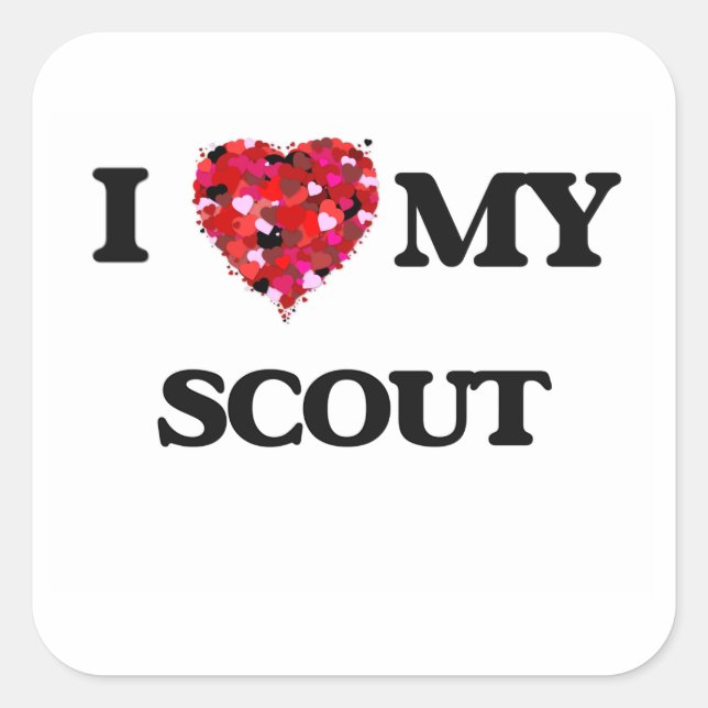 I love my Scout Square Sticker (Front)
