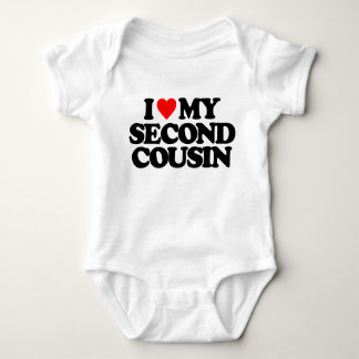 I LOVE MY SECOND COUSIN BABY BODYSUIT