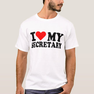 I love my secretary T-Shirt