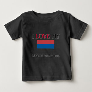 I Love My Serbian Girlfriend Baby T-Shirt
