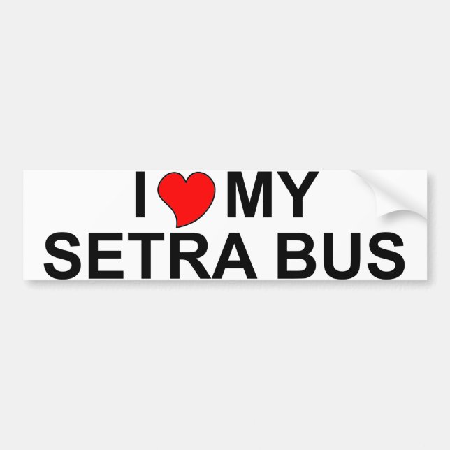 I Love My Setra Bus Bumper Sticker (Front)