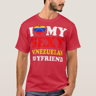 I love My Sey Venezuelan Boyfriend Venezuela Humor T-Shirt