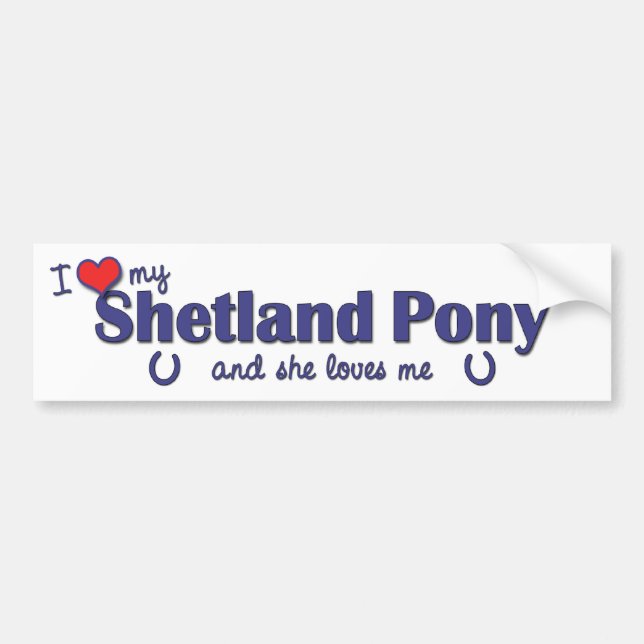 I Love My Shetland Pony (Female Pony) Bumper Sticker (Front)