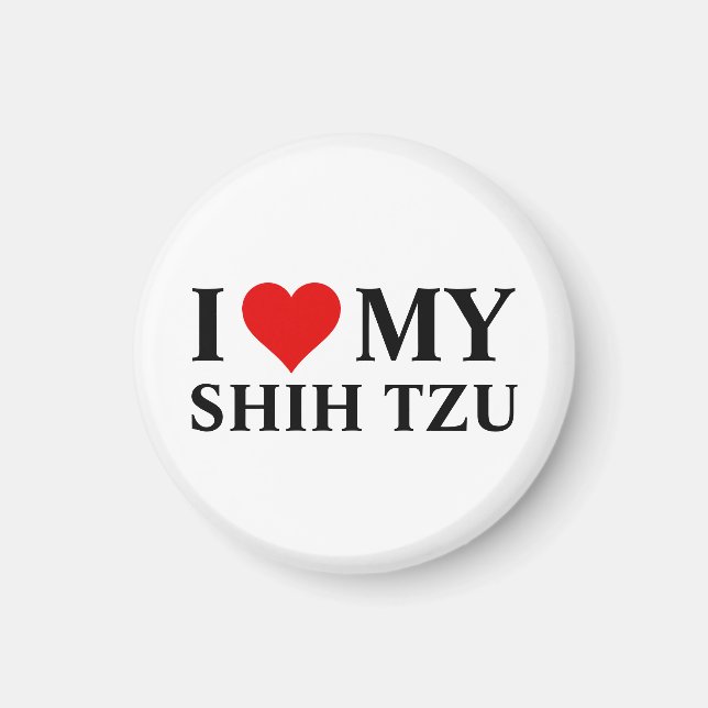 I Love my Shih Tzu Magnet (Front)