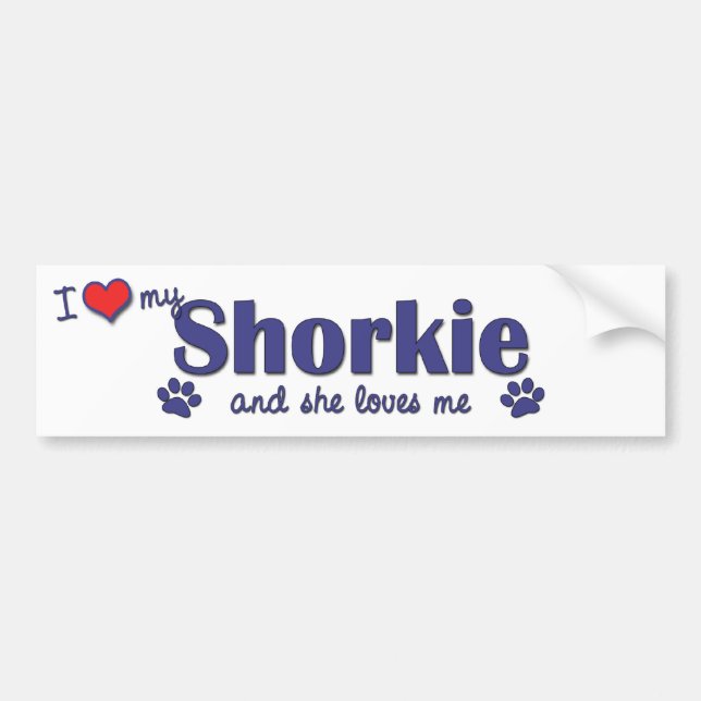 I Love My Shorkie (Female Dog) Bumper Sticker (Front)