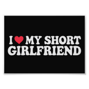 I Love My Short GF Girl Boy Couple Valentines Day  Photo Print