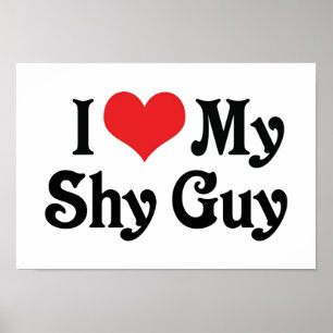 I Love My Shy Guy Poster