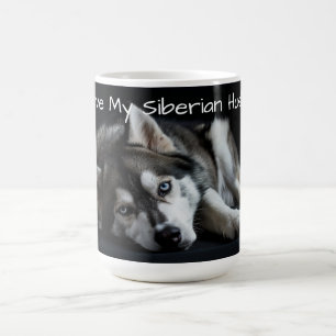 I love my Siberian Husky Coffee Mug