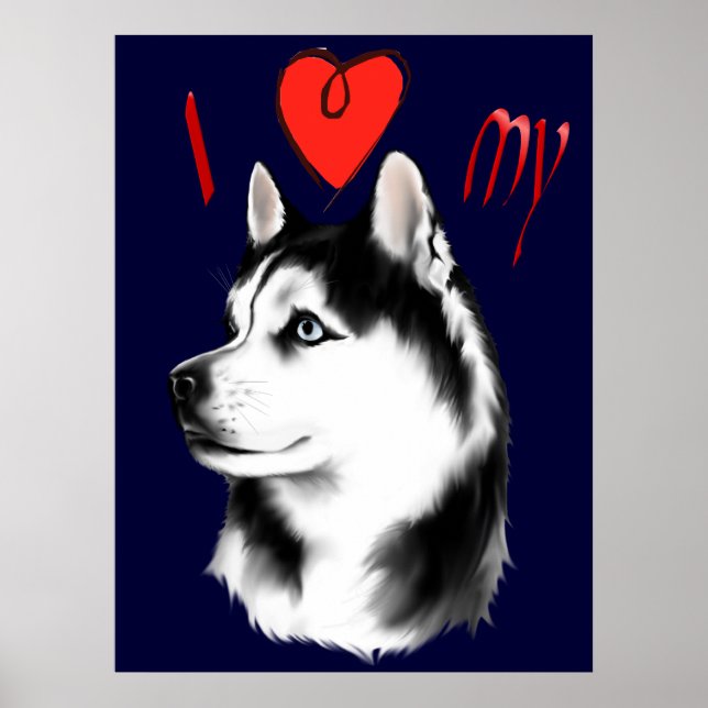 I Love My Siberian Husky Poster (Front)