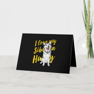 I Love My Siberian Husky Snow Dog Lover Gift Card
