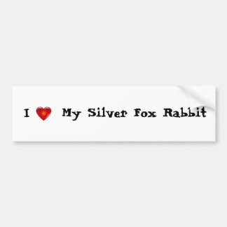 I love my silver fox rabbit bumper sticker