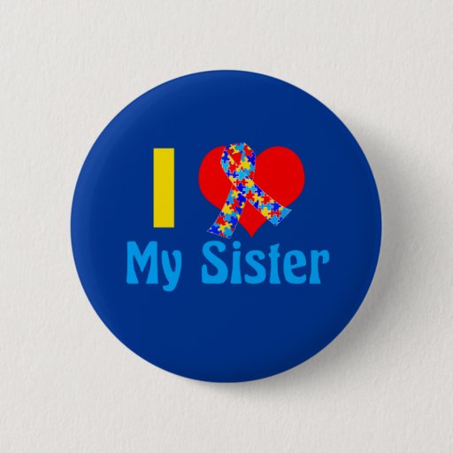 Image of I Love My Sister Autism Awareness Blue 6 Cm Round Badge