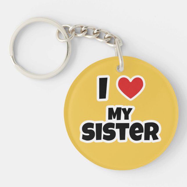 I love my Sister Key Ring (Front)