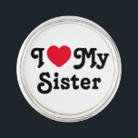 I love my sister lapel pin<br><div class="desc">I love my sister lapel pin is the perfect gift to let your sisters know you love them their special day: wedding day gift or graduation day encouragement. It is a perfect gift for sister and can be read as a love message to your sister or sarcastic funny one. You...</div>