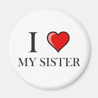 I love my Sister Magnet