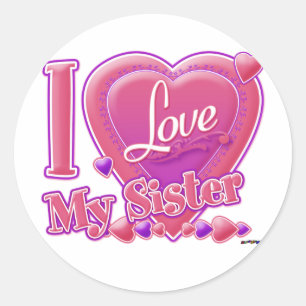I Love My Sister pink/purple - heart Classic Round Sticker