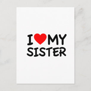I love my Sister Postcard