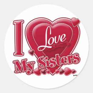I Love My Sisters red - heart Classic Round Sticker