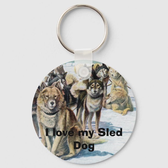 I love my Sled Dog Keychain (Front)